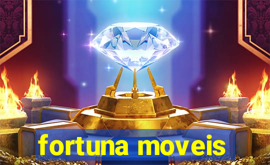 fortuna moveis