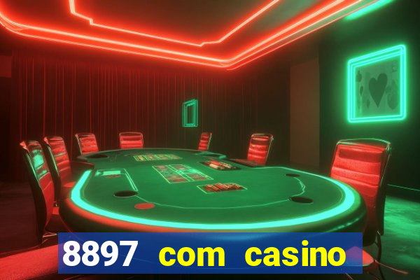 8897 com casino slot games