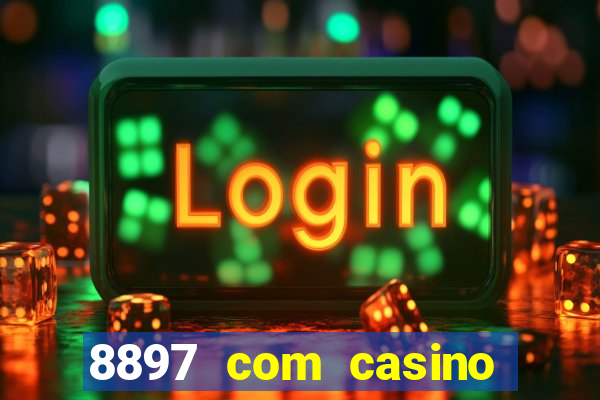 8897 com casino slot games