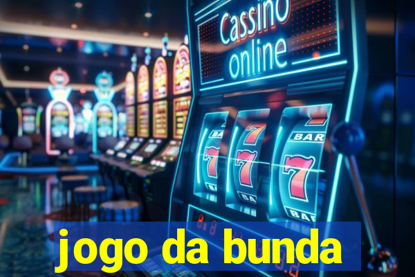 jogo da bunda