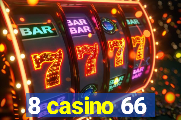 8 casino 66