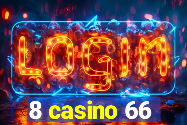 8 casino 66