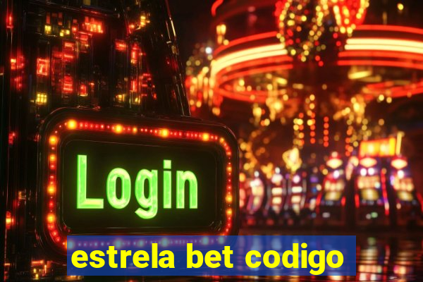 estrela bet codigo