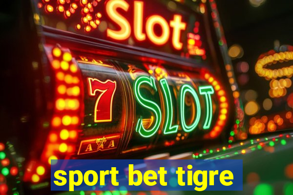 sport bet tigre