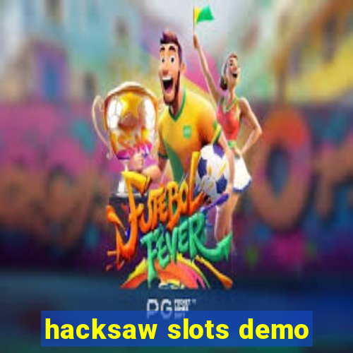 hacksaw slots demo