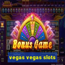 vegas vegas slots