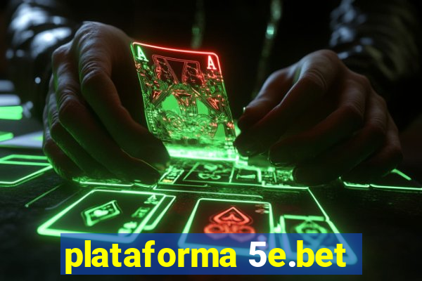 plataforma 5e.bet