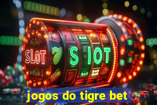 jogos do tigre bet