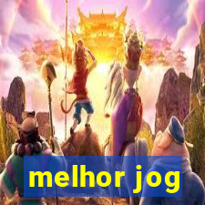 melhor jog