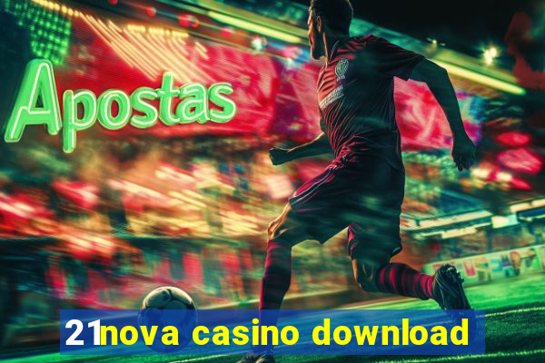 21nova casino download