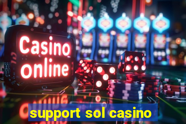 support sol casino