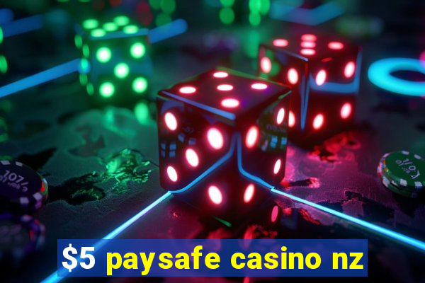 $5 paysafe casino nz