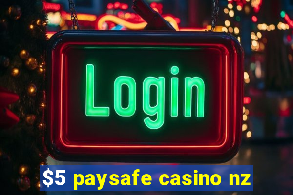 $5 paysafe casino nz