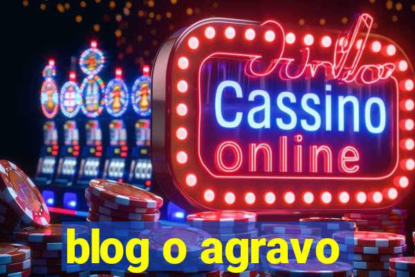 blog o agravo