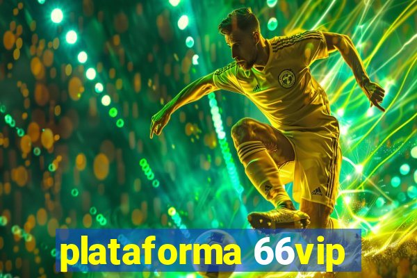 plataforma 66vip