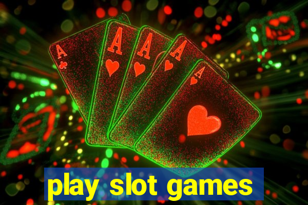 play slot games