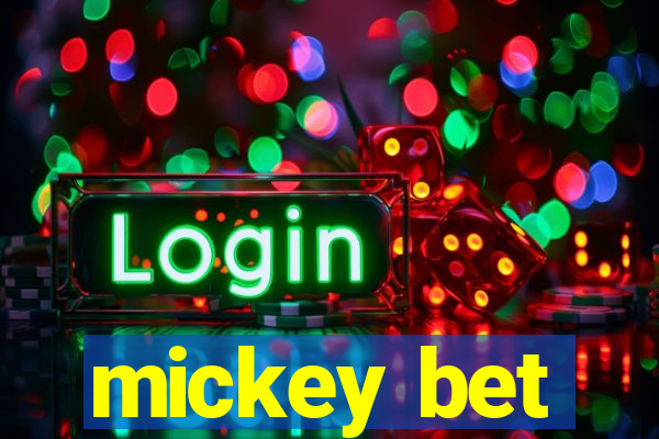 mickey bet