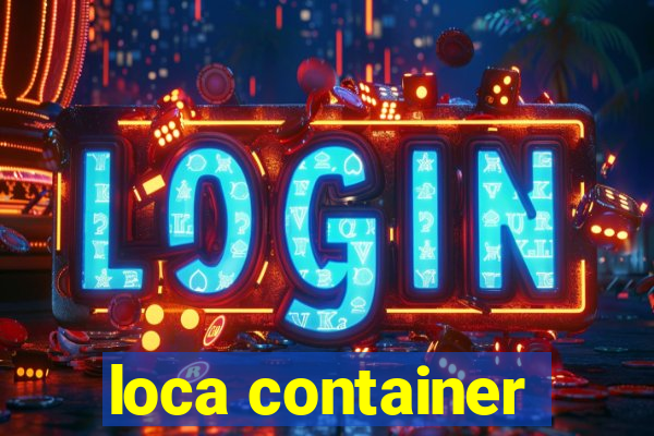 loca container