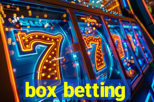 box betting