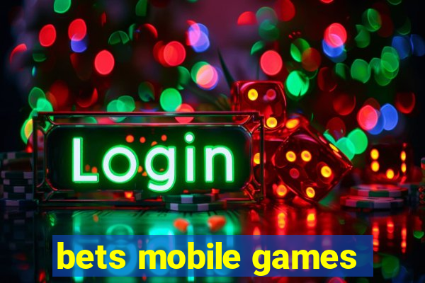 bets mobile games