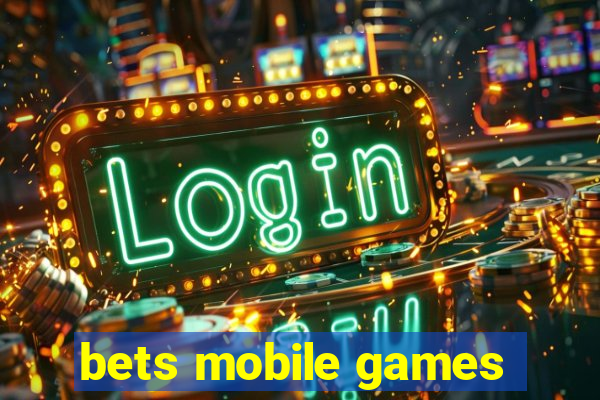 bets mobile games