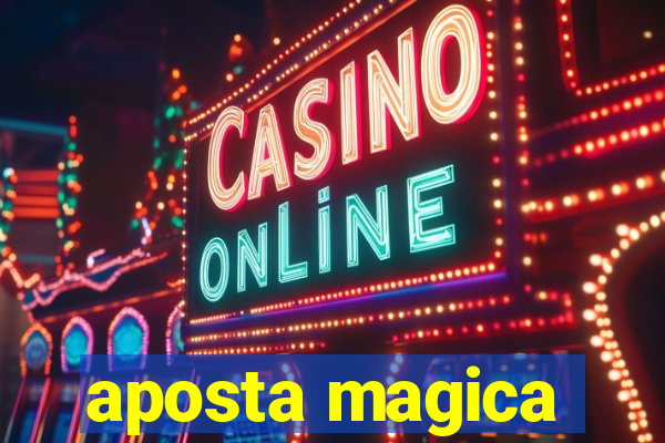 aposta magica