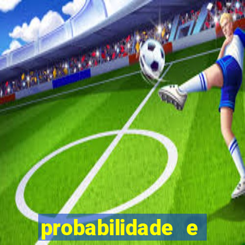 probabilidade e estatistica jogos de futebol