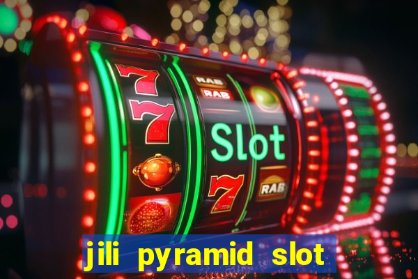 jili pyramid slot 777 club