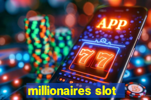 millionaires slot