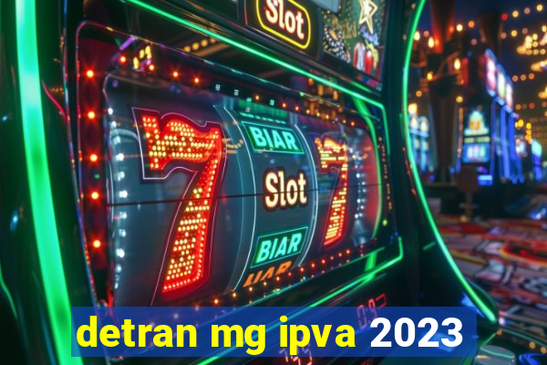 detran mg ipva 2023