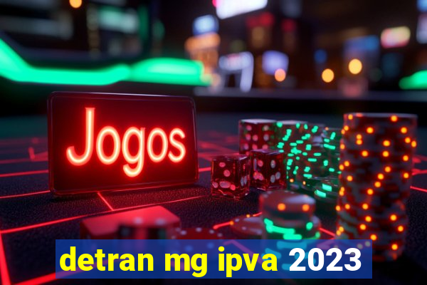 detran mg ipva 2023