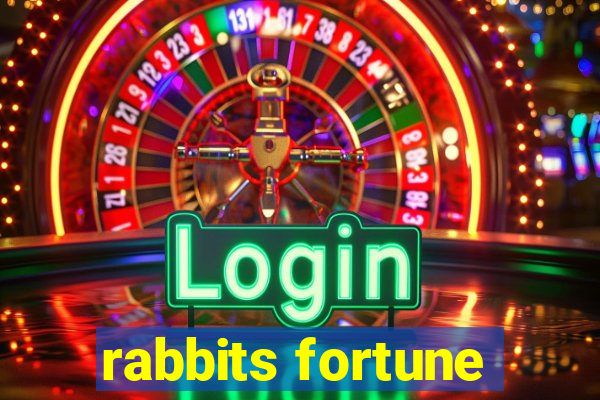 rabbits fortune