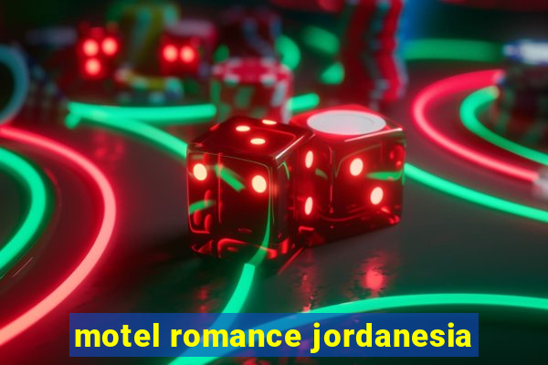 motel romance jordanesia