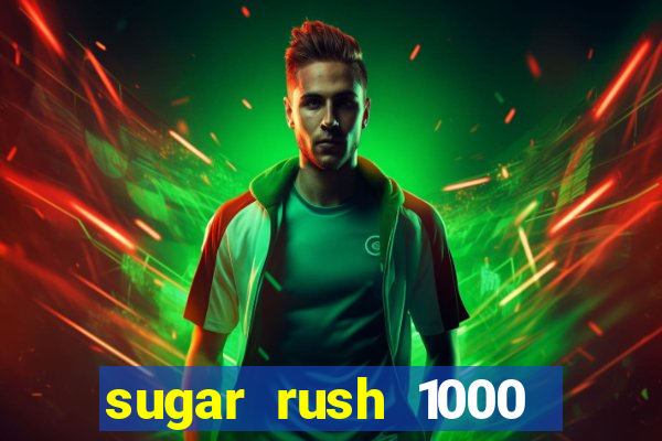 sugar rush 1000 slot demo