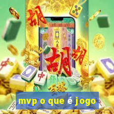 mvp o que é jogo