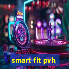 smart fit pvh