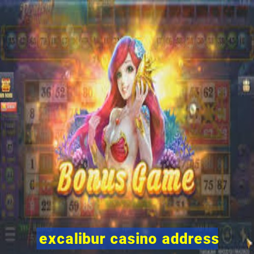 excalibur casino address