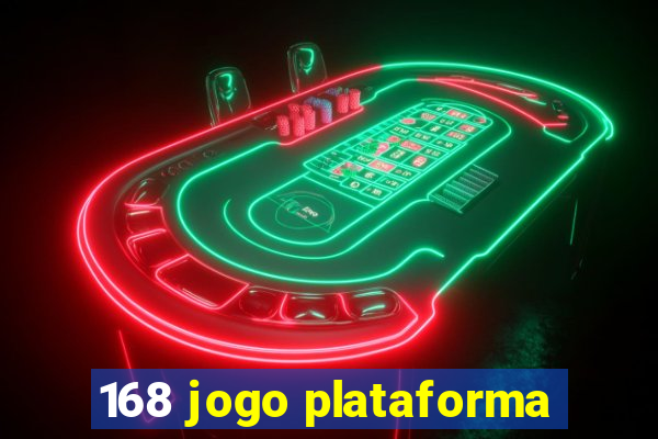 168 jogo plataforma