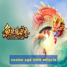 casino age limit ontario