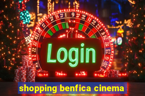 shopping benfica cinema