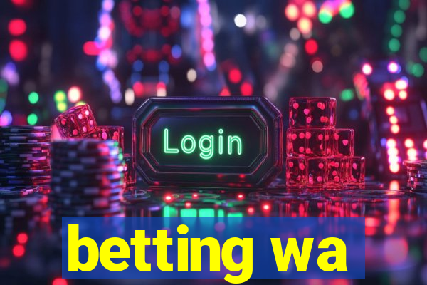 betting wa