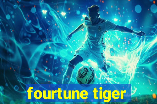 fourtune tiger