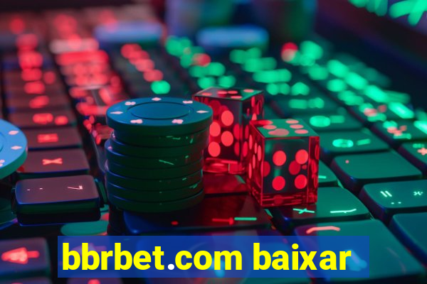 bbrbet.com baixar