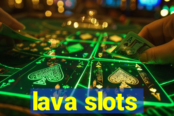 lava slots