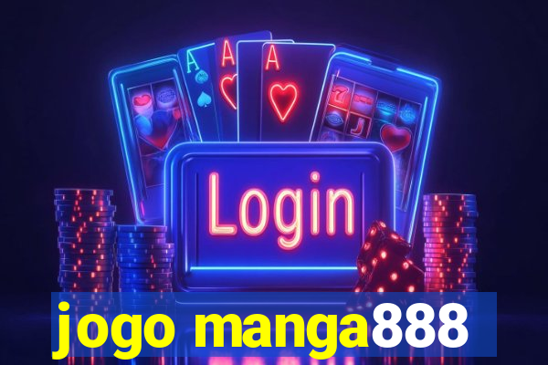 jogo manga888