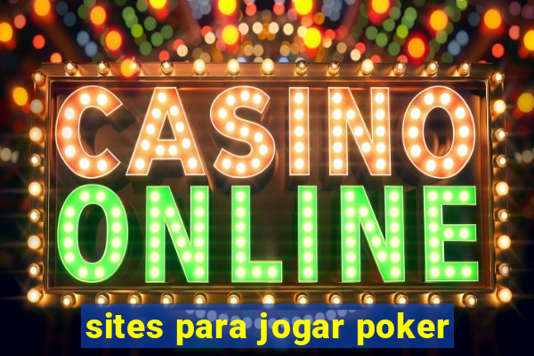 sites para jogar poker