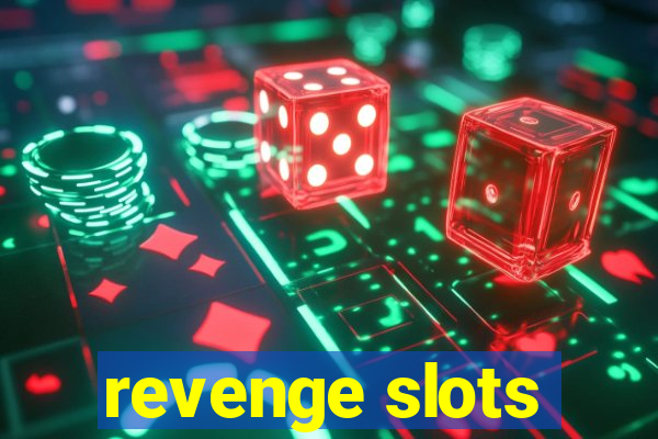 revenge slots