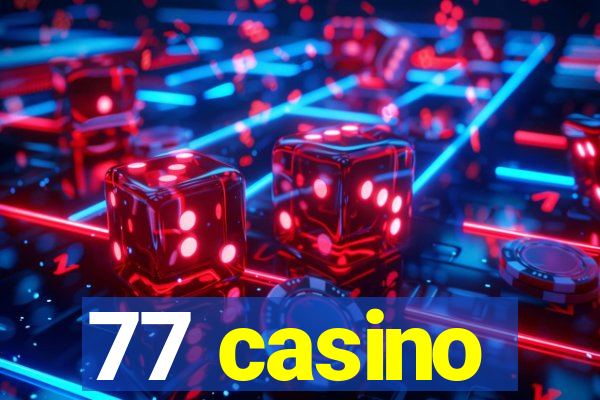 77 casino