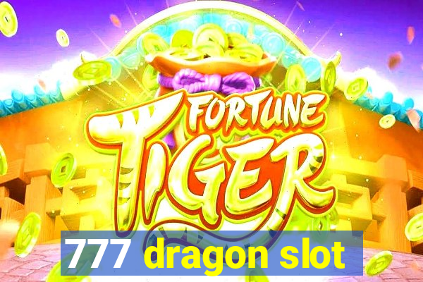 777 dragon slot