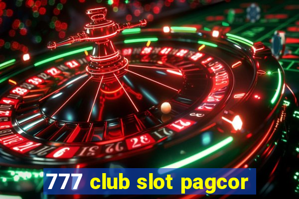 777 club slot pagcor